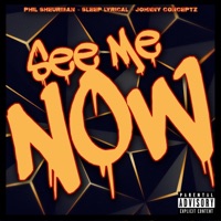 See Me Now (feat. Sleep Lyrical & Johnny Conceptz) - Single - Phil Sheurman