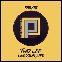 Live Your Life - Single - Two Lee