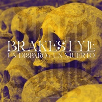 Un Disparo y un Muerto - Single - Brakestyle