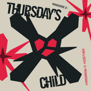 minisode 2: Thursday's Child - EP - TOMORROW X TOGETHER