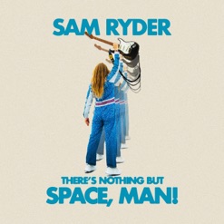 THERE'S NOTHING BUT SPACE MAN cover art