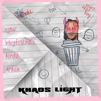 Your Boyfriends Kind of Trash - Single - Khaos Light