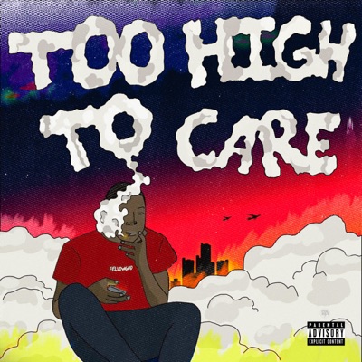 Too High To Care - EP
