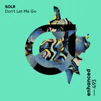 Don't Let Me Go — Solr