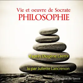 Socrate, sa vie son oeuvre
