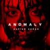 Anomaly - Single (feat. John Paul) - Single