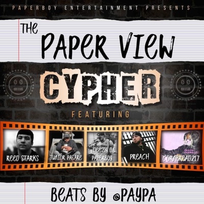 Paperview Cypher, Vol. 2 (feat. Junior Pasare, Reed Starks, Cornbread217 & P.R.E.A.C.H.) - Single