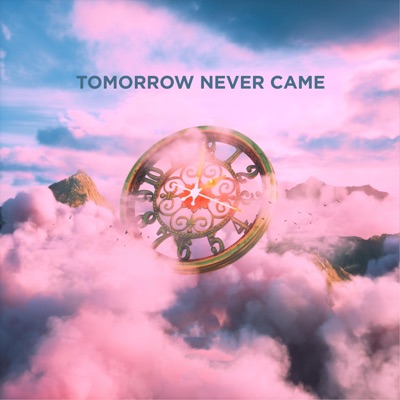 Tomorrow Never Came (feat. Summer Haze) - Single