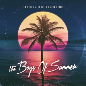 The Boys of Summer (feat. Jada Facer)