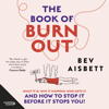 The Book of Burnout - Bev Aisbett