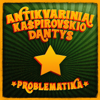 Problematika - Antikvariniai Kašpirovskio dantys