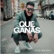 Qué Ganas - Dave Bolaño lyrics