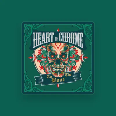 Listen to Heart Of Chrome, watch music videos, read bio, see tour dates & more!