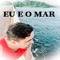 Eu e o Mar - DJ Luiz Claudio lyrics