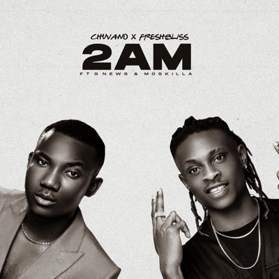 2 AM (feat. Freshbliss, Moskilla & Gnewzy) - Single