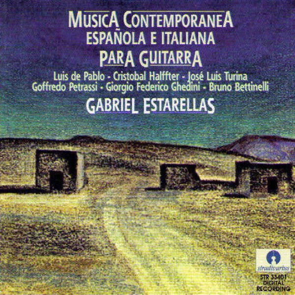 Gabriel Estarellas - Musica Contemporanea Espanola E Italiana Para Guitarra; Luis de Pablo/Cristobal Halffter/Jose Luis Turina/etc