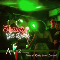 Shawty Get Loose (feat. Mesa & Ricky Saint Laurent) - Single - Akilliez