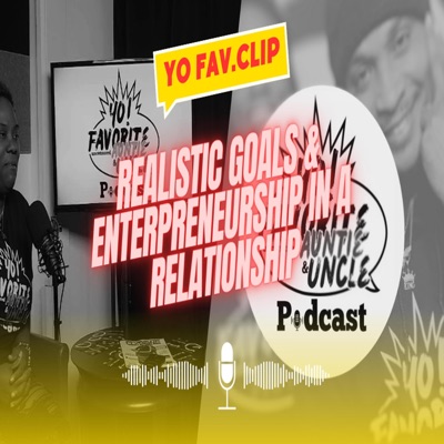 Realistic Goals and Enterpreneurship in a relationship (feat. Auntie Gee & Uncle P) - Single