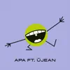 Stream & download Apa (feat. ÜJEAN) - Single