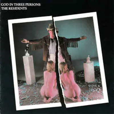 God in Three Persons - The Residents