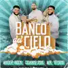 Ander Bock, MR. YEISON & Odanis BSK - Banco Del Cielo
