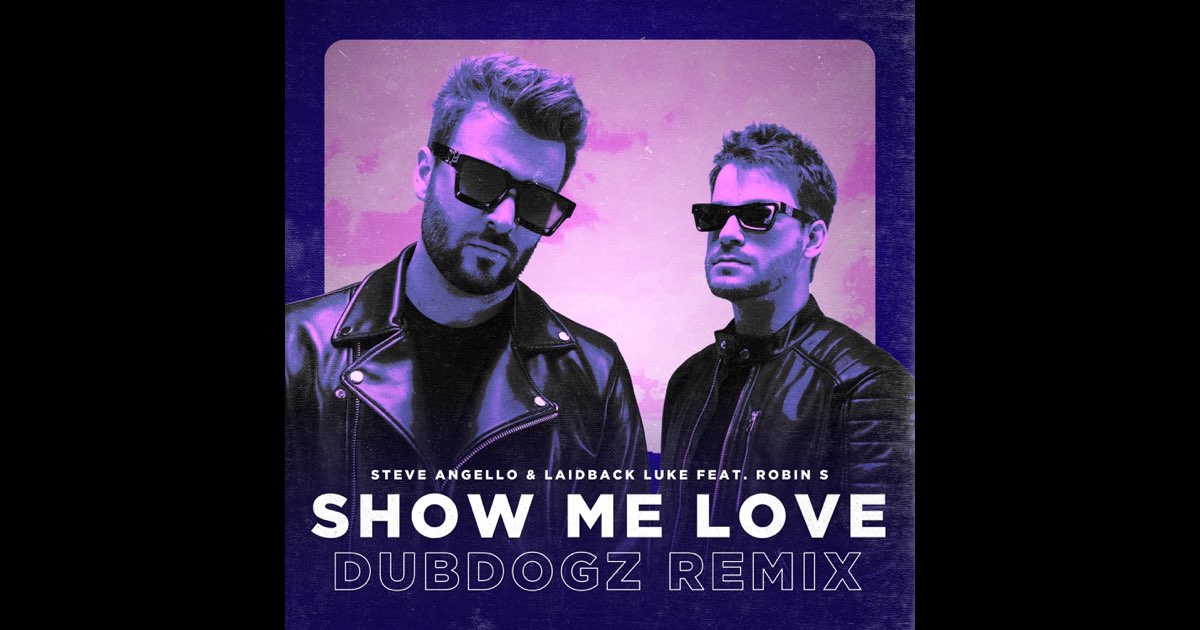 Show Me Love (feat. Robin S) [Dubdogz Remix] - Single