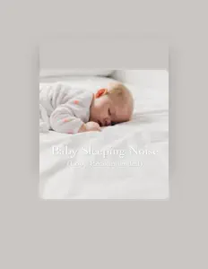 Poslechněte si interpreta Baby Baby Bedtime Sleeping, sledujte hudební videa, přečtěte si životopis, podívejte se na data turné a další informace.