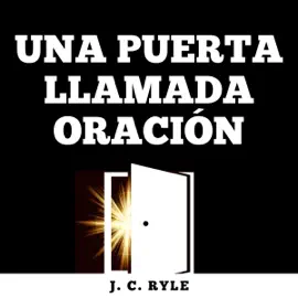 Una Puerta Llamada Oración