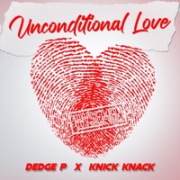 Unconditional Love (feat. Knick Knack) - Single - WYSEMEN & Dedge P