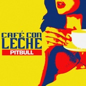 Pitbull - Café Con Leche