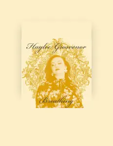 聆聽 Haylee Grosvenor、觀看音樂影片、閱讀小傳、查看巡演日期等！