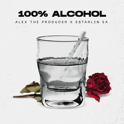 100% alcohol (feat. Estarlin EA) - Single