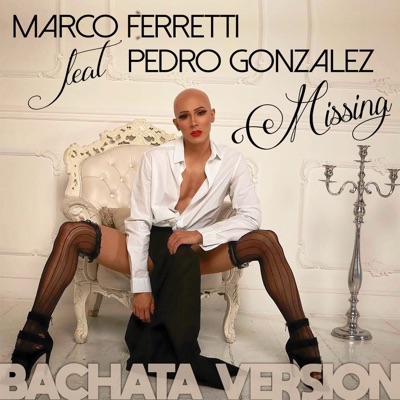 Missing (feat. Pedro Gonzalez) [Bachata Version] - Single