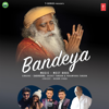 Bandeya - Sadhguru, Sachet Tandon & Parampara Tandon