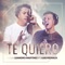 Te Quiero (feat. Luis Pedraza) - Leandro Martínez lyrics