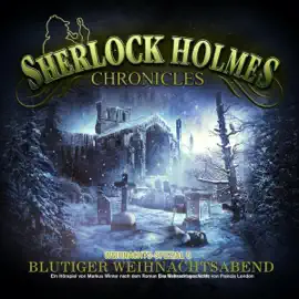 Blutiger Weihnachtsabend: Sherlock Holmes Chronicles, X-Mas Special 6