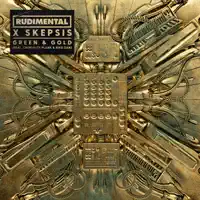 Green & Gold (feat. Charlotte Plank & Riko Dan) — Rudimental & Skepsis
