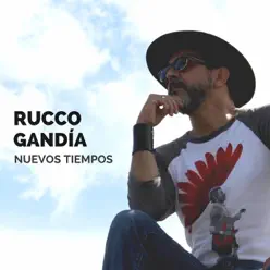 Nuevos Tiempos - Rucco Gandía Nuevos Tiempos - Rucco Gandía