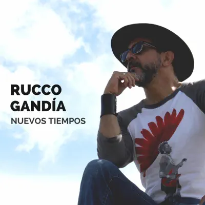 Nuevos Tiempos - Rucco Gandía