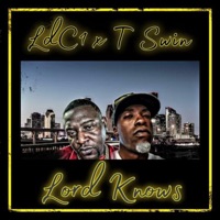 Lord Knows (feat. T Swin) - Single - Ldc1