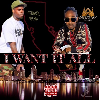 I Want It All (feat. Black Bris) - Single