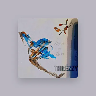 Listen to THRĒZZY, watch music videos, read bio, see tour dates & more!