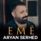 Emê - Aryan Serhed lyrics