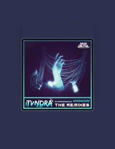 收听 TVNDRA、观看音乐视频、阅读小传、查看巡演日期等 ！