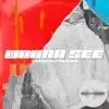 Stream & download Wanna See - Single