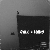 Fall 2 Hard (feat. Fresh Isaac) artwork