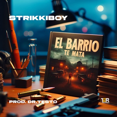 El Barrio te mata - Strikkiboy