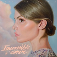 Impossible à aimer - Cœur de pirate