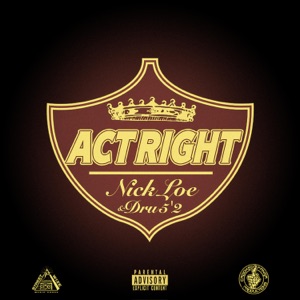 Act Right (feat. Lil Dru 5'2)