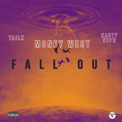 Fall Out (feat. Tailz. & Nasty Neph) - Single